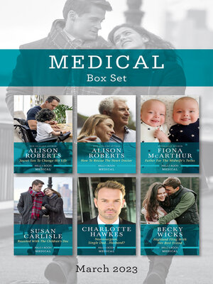 cover image of Medical Box Set Mar 2023/Secret Son to Change His Life/How to Rescue the Heart Doctor/Father for the Midwife's Twins/Reunited with the Child